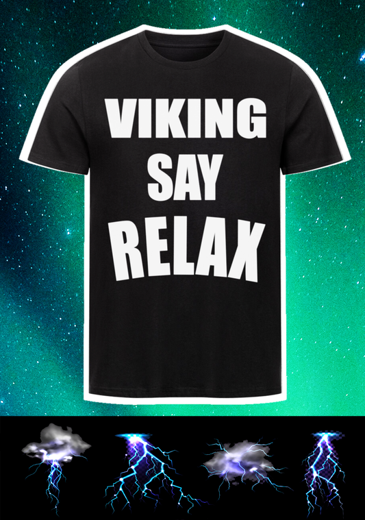 Viking Say Relax Premium T-Shirt ⚧️S-4XL