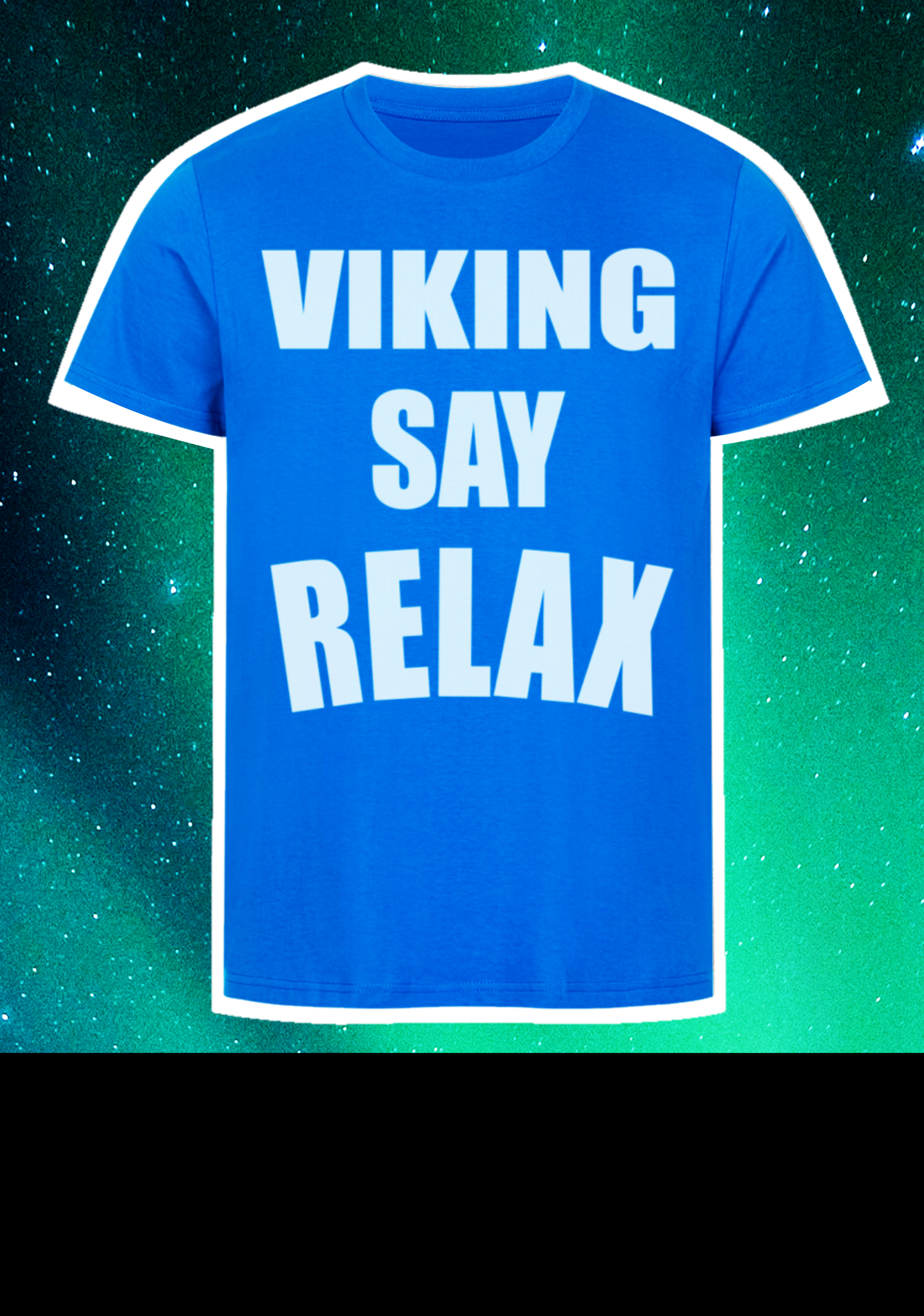 Viking Say Relax Premium T-Shirt ⚧️S-4XL