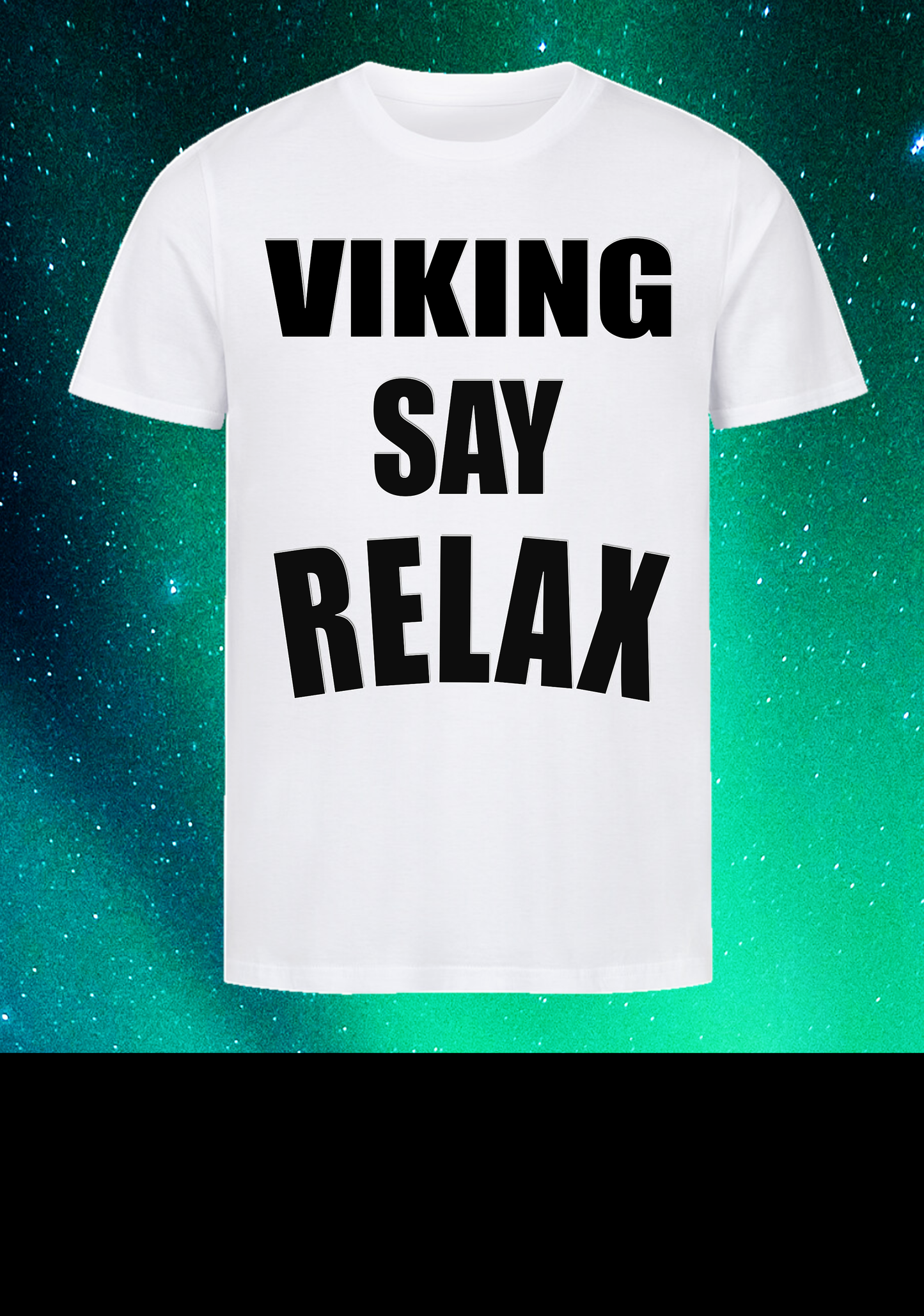 Viking Say Relax Premium T-Shirt ⚧️S-4XL